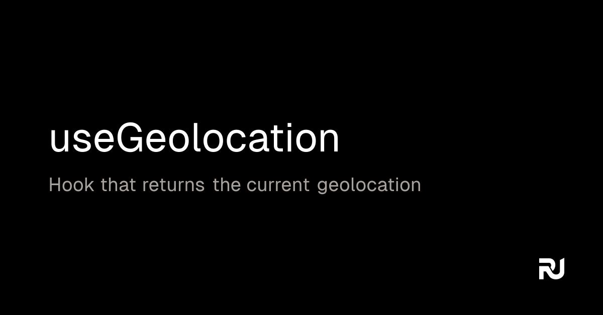 useGeolocation React hook Reactuse