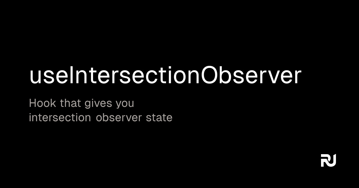 useIntersectionObserver React hook Reactuse