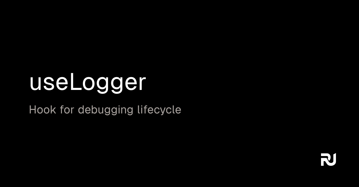 useLogger React hook Reactuse