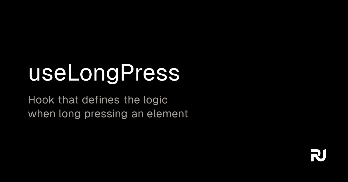 useLongPress React hook Reactuse