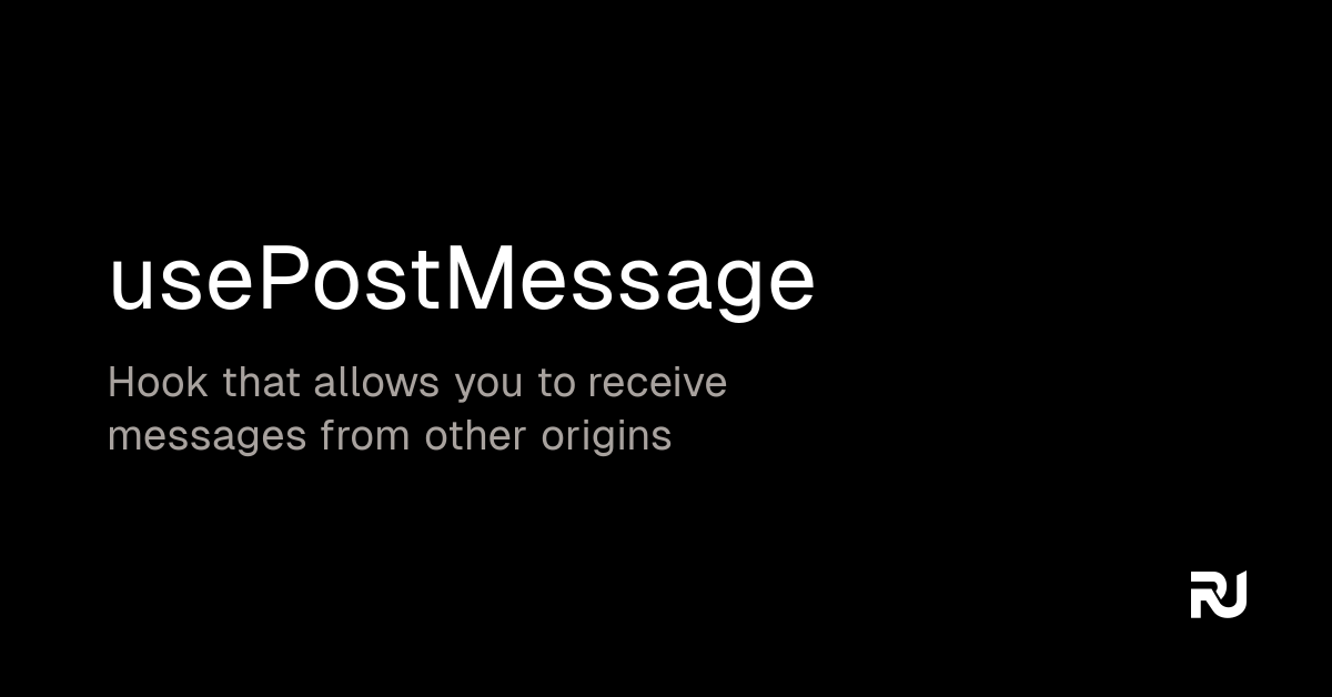 Post Component usePostMessage React hook Reactuse