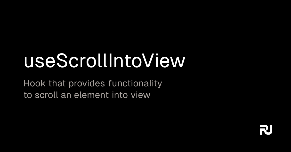 useScrollIntoView React hook Reactuse